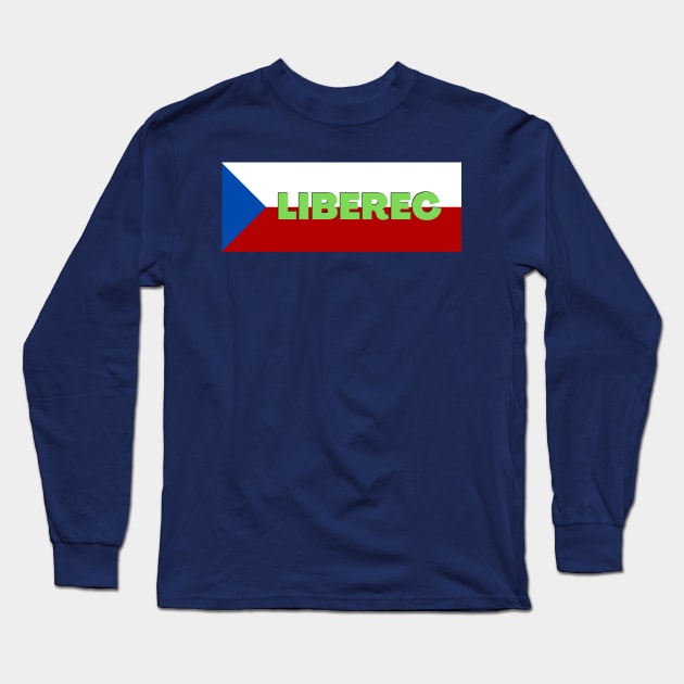 Liberec City in Czech Republic Flag Long Sleeve T-Shirt by aybe7elf